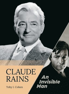 Claude Rains - An Invisible Man (hardback) 1