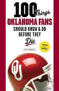 bokomslag 100 Things Oklahoma Fans Should Know & Do Before They Die