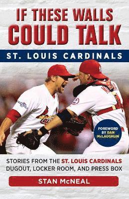 If These Walls Could Talk: St. Louis Cardinals 1