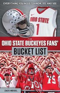 bokomslag The Ohio State Buckeyes Fans' Bucket List
