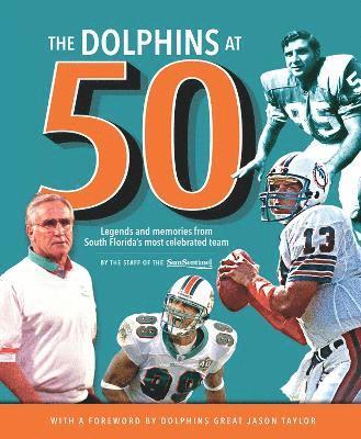 The Dolphins at 50 1