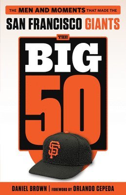 The Big 50: San Francisco Giants 1