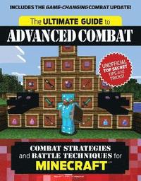 bokomslag Ultimate Guide to Advanced Combat: Combat Strategies and Battle Techniques for Minecraft(r)(tm)