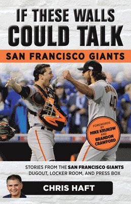 bokomslag If These Walls Could Talk: San Francisco Giants