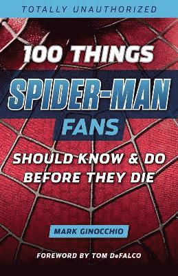 100 Things Spider Man Fans Should Know & do Before They Die 1