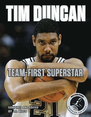 bokomslag Tim Duncan: Team-First Superstar