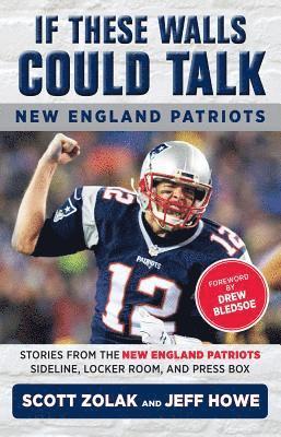 bokomslag If These Walls Could Talk: New England Patriots