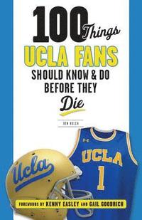 bokomslag 100 Things UCLA Fans Should Know & Do Before They Die