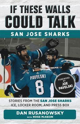 bokomslag If These Walls Could Talk: San Jose Sharks