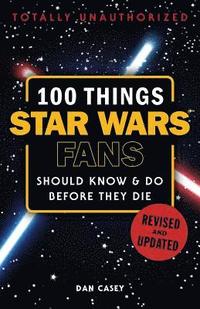 bokomslag 100 Things Star Wars Fans Should Know & do Before They Die