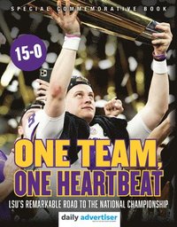 bokomslag One Team, One Heartbeat: Lsu's Remarkable Road to the National Championship