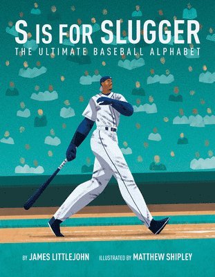 S is for Slugger 1