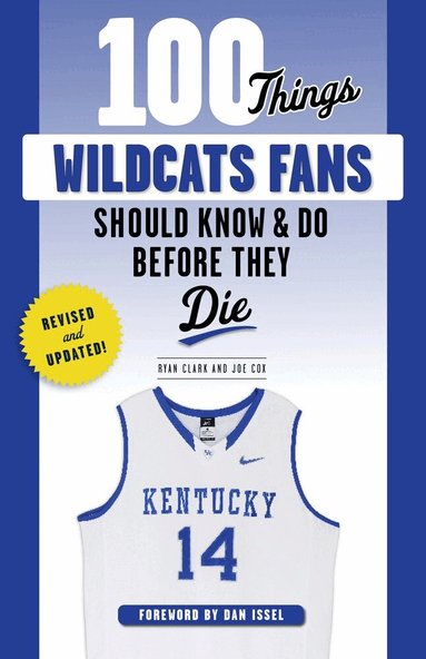 Ryan Clark, Joe Cox - 100 Things Wildcats Fans Should Know & Do Before They Die, Häftad