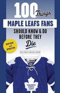 bokomslag 100 Things Maple Leafs Fans Should Know & Do Before They Die
