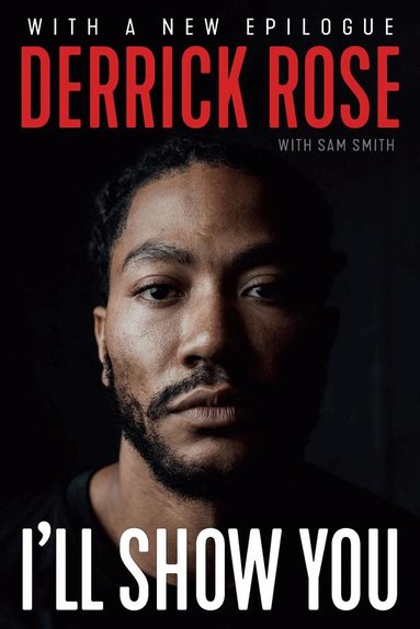 Derrick Rose, Sam Smith - I'll Show You, Häftad