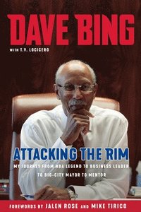 bokomslag Dave Bing: Attacking the Rim