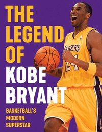 bokomslag The Legend of Kobe Bryant