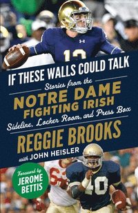 bokomslag If These Walls Could Talk: Notre Dame Fighting Irish