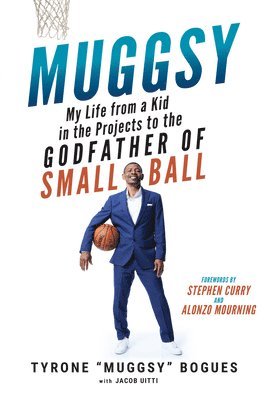 bokomslag Muggsy: My Life from a Kid in the Projects to the Godfather of Small Ball