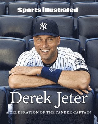Sports Illustrated - Sports Illustrated Derek Jeter: A Celebration of the Yankee Captain, Inbunden