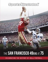 bokomslag Sports Illustrated The San Francisco 49ers at 75