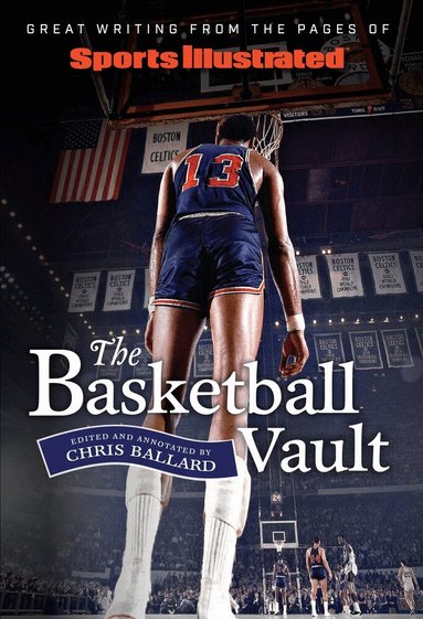 Chris Ballard - Sports Illustrated The Basketball Vault, Inbunden