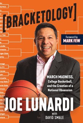 bokomslag Bracketology: March Madness, College Basketball, and the Creation of a National Obsession
