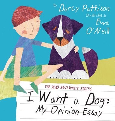 Darcy Pattison - I Want a Dog, Inbunden