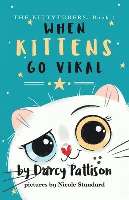 Darcy Pattison - When Kittens Go Viral, Häftad