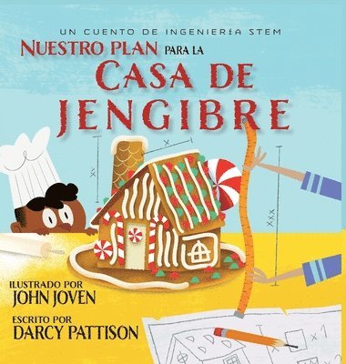 Nuestro plan para la casa jengibre 1