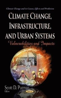 bokomslag Climate Change, Infrastructure & Urban Systems