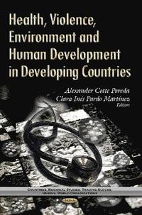 bokomslag Health, Violence, Environment & Human Development in Developing Countries