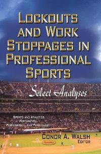 bokomslag Lockouts & Work Stoppages in Professional Sports