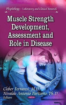bokomslag Muscle Strength Development, Assessment & Role in Disease