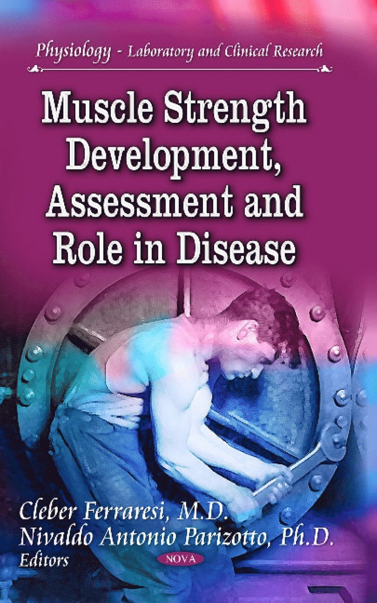 Cleber Ferraresi, Nivaldo Antonio Parizotto - Muscle Strength Development, Assessment & Role in Disease, Inbunden