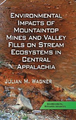 bokomslag Environmental Impacts of Mountaintop Mines & Valley Fills on Stream Ecosystems in Central Appalachia