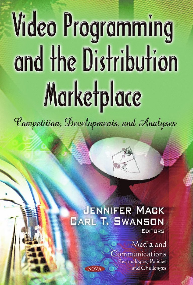 Jennifer Mack, Carl T Swanson - Video Programming & the Distribution Marketplace, Inbunden