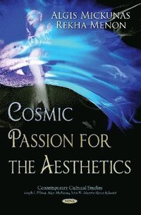 bokomslag Cosmic Passion for the Aesthetics