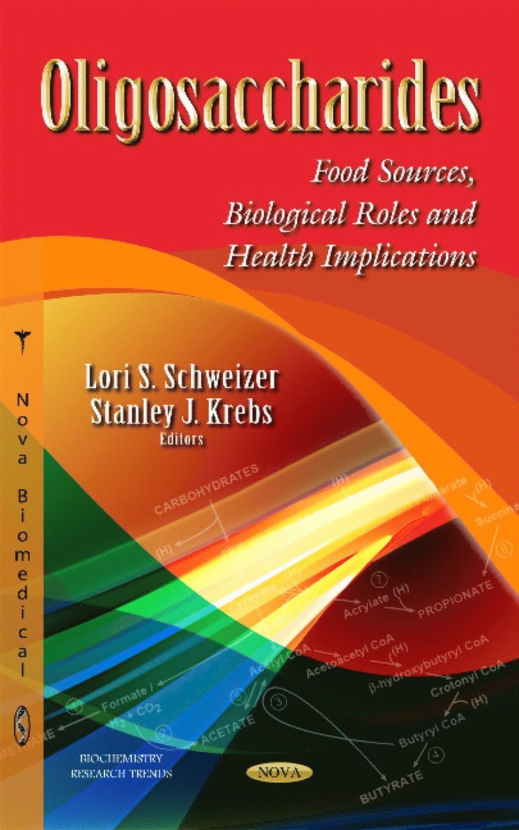Lori S Schweizer, Stanley J Krebs - Oligosaccharides, Inbunden