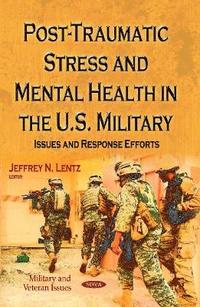 bokomslag Post-Traumatic Stress & Mental Health in the U.S. Military