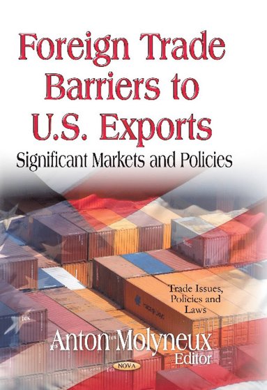 bokomslag Foreign Trade Barriers to U.S. Exports