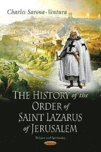 bokomslag History of the Order of Saint Lazarus of Jerusalem