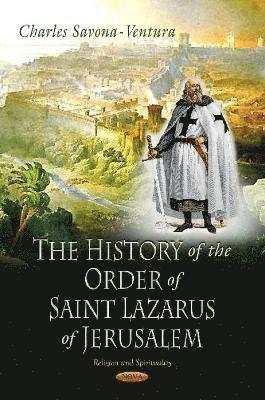 bokomslag History of the Order of Saint Lazarus of Jerusalem