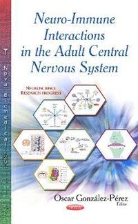bokomslag Neuro-Immune Interactions in the Adult Central Nervous System