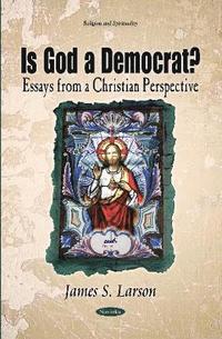 bokomslag Is God a Democrat?