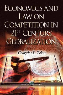bokomslag Economics & Law on Competition in 21st Century Globalization