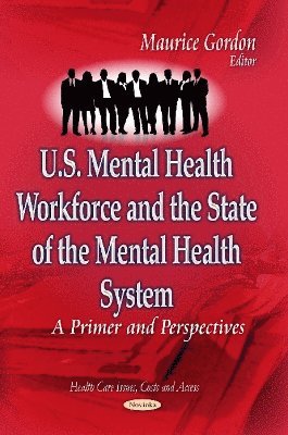 bokomslag U.S. Mental Health Workforce & the State of the Mental Health System