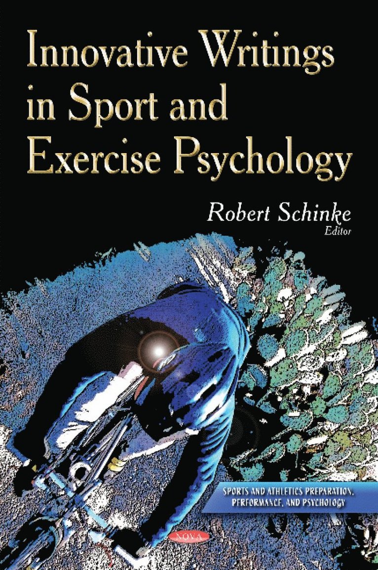 Robert Schinke, CSPA Schinke, Robert, PhD - Innovative Writings in Sport & Exercise Psychology, Inbunden