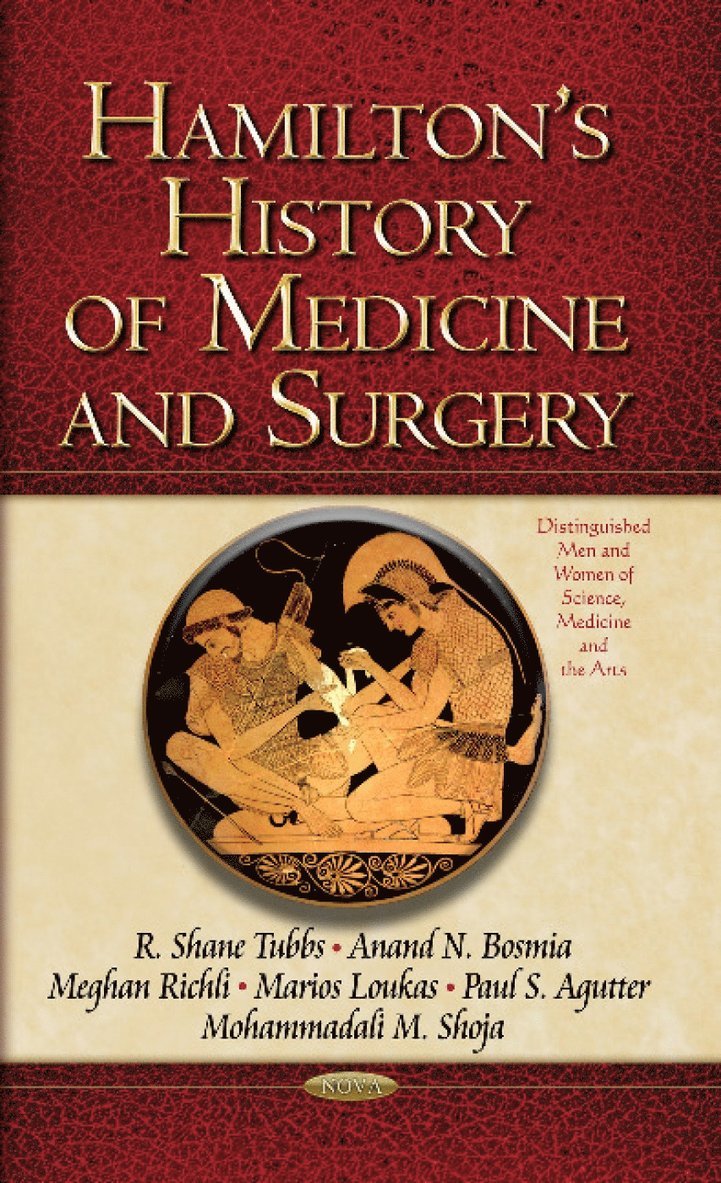 R Shane Tubbs, Marios Loukas, PhD Loukas, Marios, MD - Hamilton's History of Medicine & Surgery, Inbunden