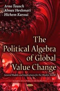 bokomslag Political Algebra of Global Value Change